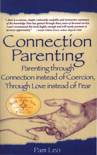 Connection Parenting: Parenting through Connection, instead of Coercion, through Love instead of fear