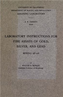 Laboratory instructions for fire assays of gold, silver and lead
