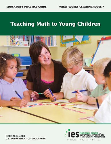 Teaching Math to Young Children. A Practice Guide