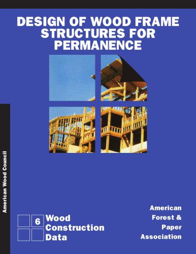 WCD6 - Design of Wood Frame Structures for Permanence