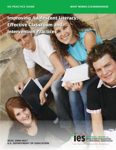 Improving Adolescent Literacy. Effective Classroom and Intervention Practices. A Practice Guide