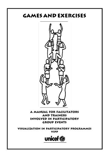 Games and Exercises. A Manual for Facilitators and Trainers Involved in Participatory Group Events