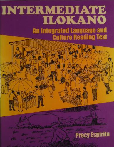 Intermediate Ilokano: An Integrated Language and Culture Reading Text
