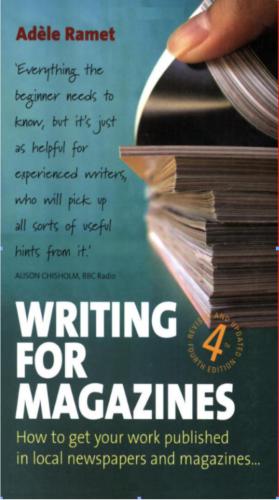 Writing for Magazines - How to get your work published in local newspapers and magazines