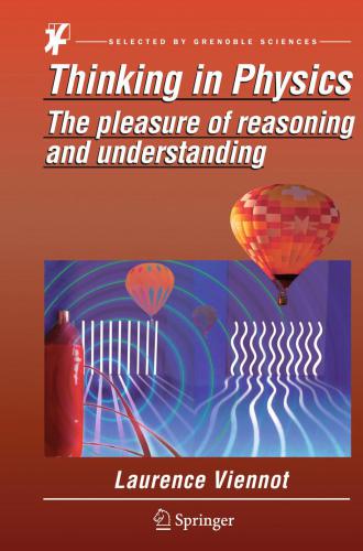 Thinking in Physics: The Pleasure of Reasoning and Understanding