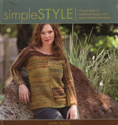 Simple Style: 19 innovative to traditional designs with simple knitting techniques