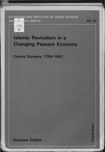 Islamic Revivalism in a Changing Peasant Economy: Central Sumatra, 1784-1847