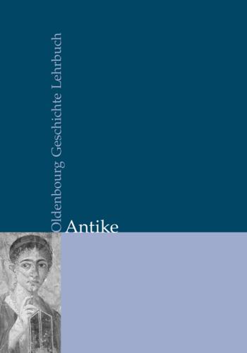 Oldenbourg Geschichte Lehrbuch Gesamtausgabe: Antike