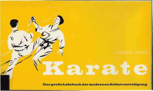 Karate. Das groβe Lehrbuch der modernen Selbstverteidigung. Bd. 2