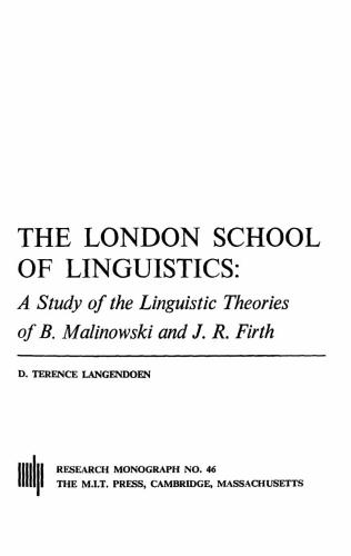 The London School of Linguistics: A Study of the Linguistic Theories of B. Malinowski and J.R. Firth