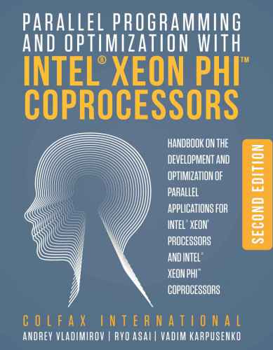 Parallel Programming and Optimization with Intel Xeon Phi Coprocessors