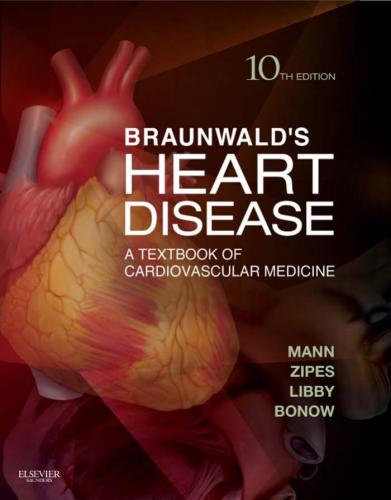 Braunwald’s Heart Disease a Textbook of Cardiovascular Medicine. Part 3