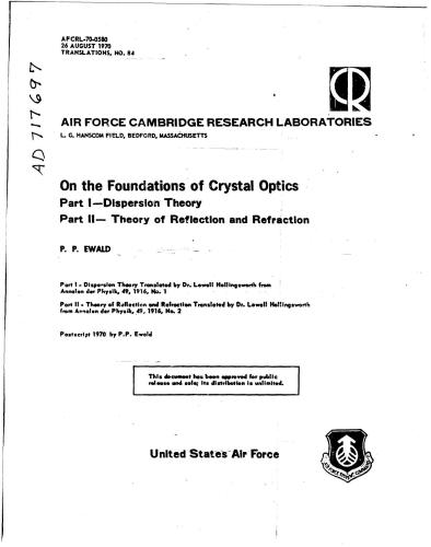 On the Foundations of Crystal Optics. Part I-Dispersion Theory. Part II-Theory of Reflection and Refraction