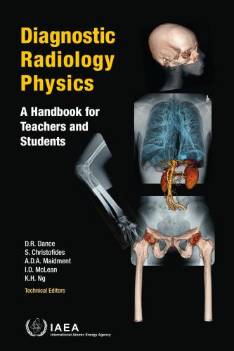 Diagnostic radiology physics: A handbook for teachers and students