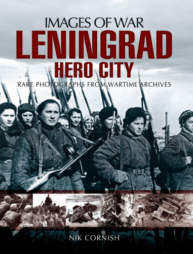 Images of War: Leningrad - Hero City