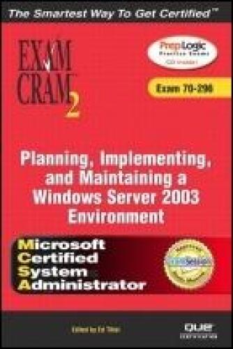 MCSA/MCSE Planning, Implementing, and Maintaining a Microsoft Windows Server 2003 Environment Exam Cram 2 ()