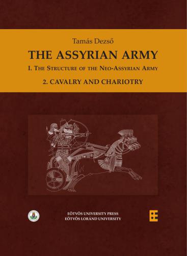 The Assyrian Army I: The Structure of the Neo-Assyrian Army, 2. Cavalry and Chariotry