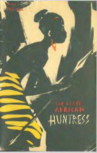 The Brave African Huntress