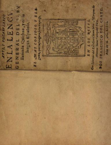 Arte, y vocabulario en la lengua general del Perú llamada Quichua, y en la lengua española