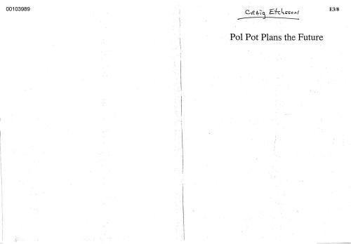 Pol Pot Plans the Future: Confidential Leadership Documents from Democratic Kampuchea, 1976-1977