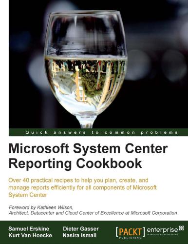 Microsoft System Center Reporting Cookbook