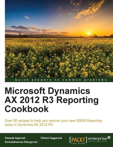 Microsoft Dynamics AX 2012 R3 Reporting Cookbook