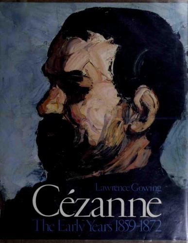 Cezanne. The Early Years, 1859-1872