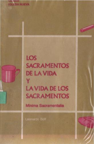 Los sacramentos de la vida y la vida de los sacramentos: mínima sacramentalia