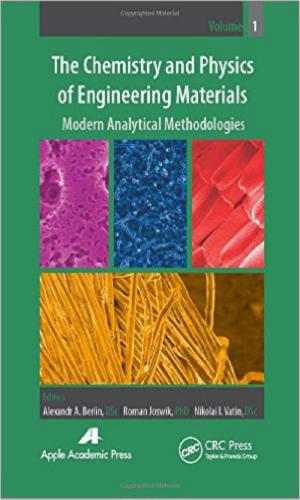 The Chemistry and Physics of Engineering Materials: Volume 1: Modern Analytical Methodologies