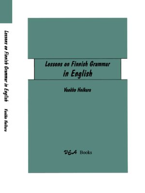 Lessons on Finnish Grammar in English / Oppitunteja suomen kieliopista englanniksi