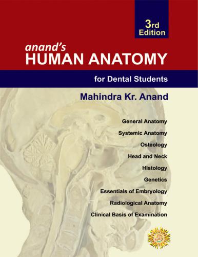 Anand’s Human Anatomy for Dental Students