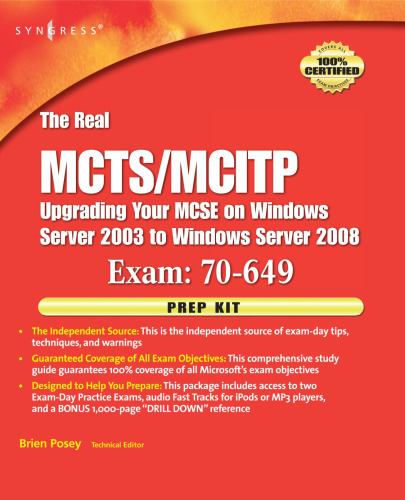 The Real MCTS/MCITP Exam 70-649 Prep Kit: Independent and Complete Self-Paced Solutions