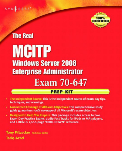 The Real MCTS/MCITP Exam 70-647 Prep Kit: Independent and Complete Self-Paced Solutions