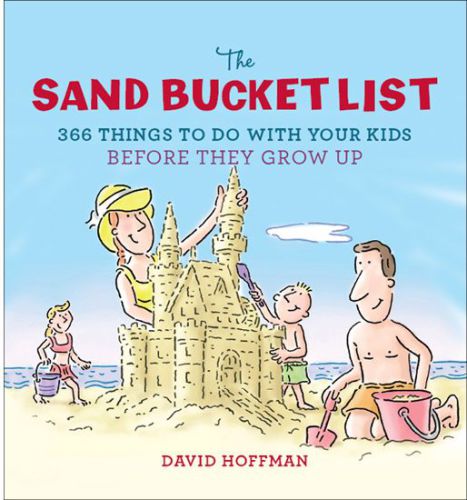 The Sand Bucket List: 366 Things to Do With Your Kids Before They Grow Up