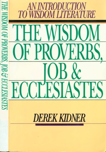 The Wisdom of Proverbs, Job & Ecclesiastes