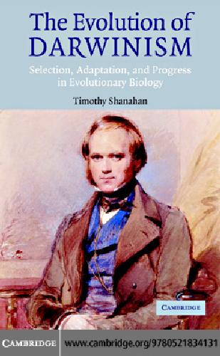 Evolution of Darwinism: Selection, Adaptation, and Progress in Evolutionary Biology