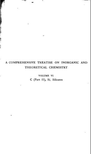 A Comprehensive Treatise on Inorganic and Theoretical Chemistry: volume 6. C (Part II), Si, Silicates