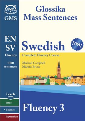 Glossika. Swedish Fluency 3