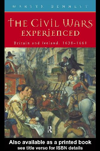 The Civil War Experienced: Britain and Ireland, 1638