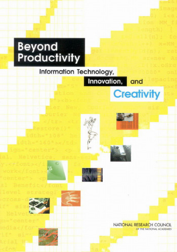 Beyond Productivity: Information, Technology, Innovation, and Creativity