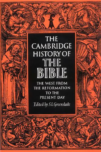 The Cambridge History of the Bible, The West from the Reformation to the Present Day