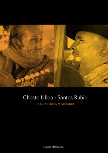 Chosto Ulloa y Santos Rubio, Dos Cantores Nombrados