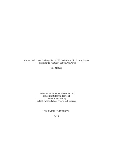 Capital, Value, and Exchange in the Old Occitan and Old French Tenson (Including the Partimen and the Jeu-Parti) [PhD thesis]