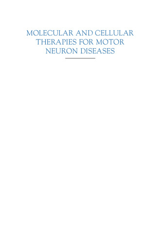 Molecular and Cellular Therapies for Motor Neuron Diseases