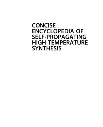 Concise Encyclopedia of Self-Propagating High-Temperature Synthesis. History, Theory, Technology, and Products