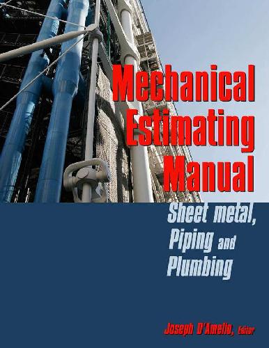 Mechanical Estimating Manual: Sheet Metal, Piping & Plumbing
