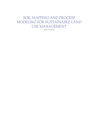 Soil Mapping and Process Modeling for Sustainable Land Use Management