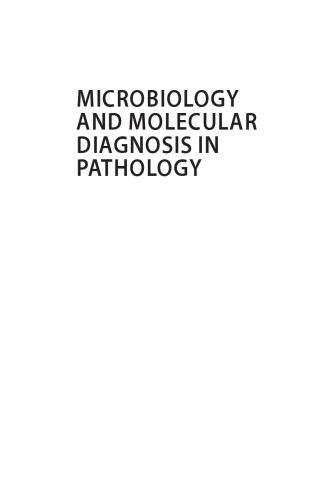 Microbiology and Molecular Diagnosis in Pathology. A Comprehensive Review for Board Preparation, Certification and Clinical Practice