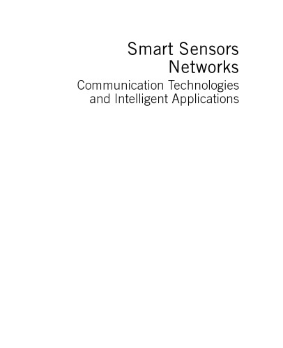 Smart Sensors Networks. Communication Technologies and Intelligent Applications. A volume in Intelligent Data-Centric Systems