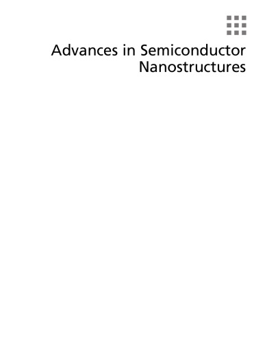 Advances in Semiconductor Nanostructures. Growth, Characterization, Properties and Applications